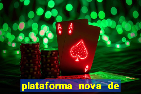 plataforma nova de jogos de aposta